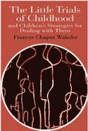 The Little Trials of Childhood and Children's Strategies for Dealing with Them